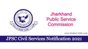 JPSC Civil Services Notification 2021