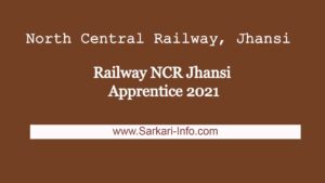 Railway NCR Jhansi Apprentice Recruitment 2021 