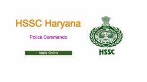 HSSC Haryana Police Commando Online Form 2021