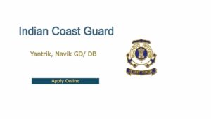 Indian Coast Guard Navik, Yantrik 01/2022 Recruitment 2021