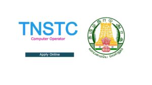 TNSTC Computer Operator Recruitment 2021
