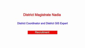 District Magistrate Nadia Recruitment 