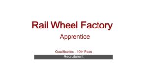 Rail Wheel Factory Recruitment 