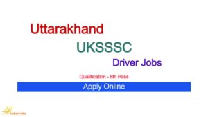 Uttarakhand UKSSSC Driver Jobs