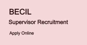 BECIL Supervisor Recruitment 