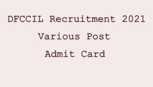 DFCCIL JE JM Recruitment Admit Card
