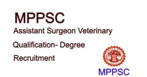 MPPSC Assistant Surgeon Veterinary Recruitment 
