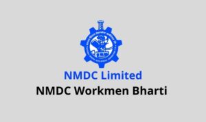 NMDC Workmen Bharti 