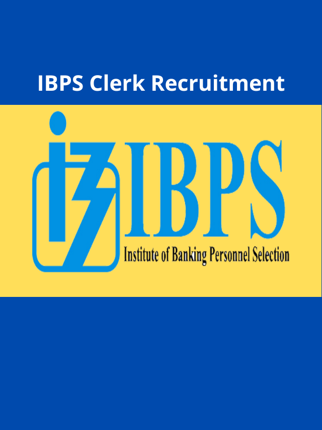 IBPS Recruitment: 6035 क्लर्क पदों पे भर्ती, देखें सभी डिटेल्स