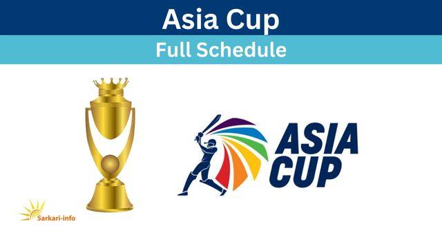 Asia Cup 2024 Schedule – Fixtures, Teams, Match Time Table - Sarkari Info