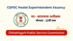 CGPSC Hostel Superintendent Vacancy