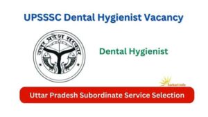 UPSSSC Dental Hygienist Vacancy