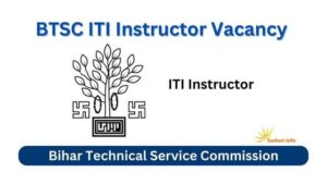 BTSC ITI Instructor Vacancy