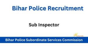 Bihar Police Sub Inspector Vacancy