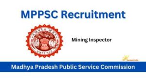 MPPSC Mining Inspector Vacancy