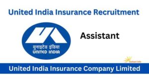 United India Insurance Assistant Vacancy