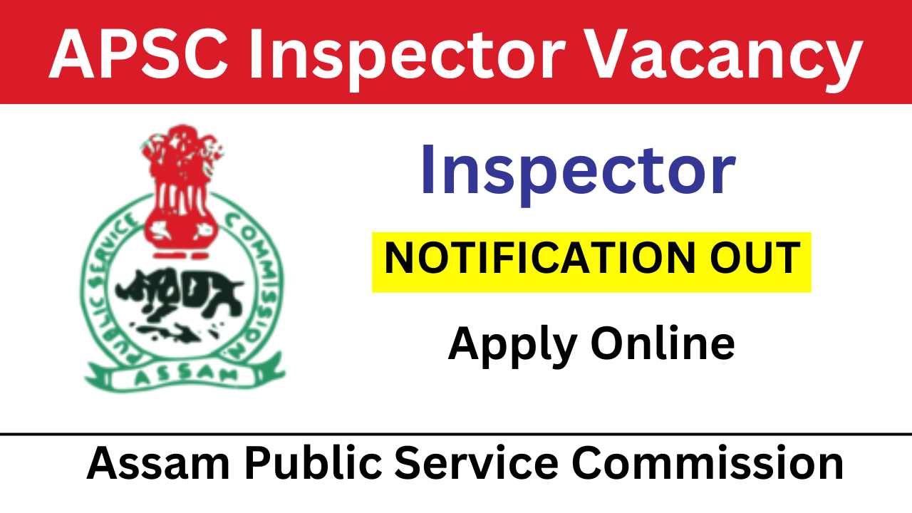 APSC Inspector Vacancy