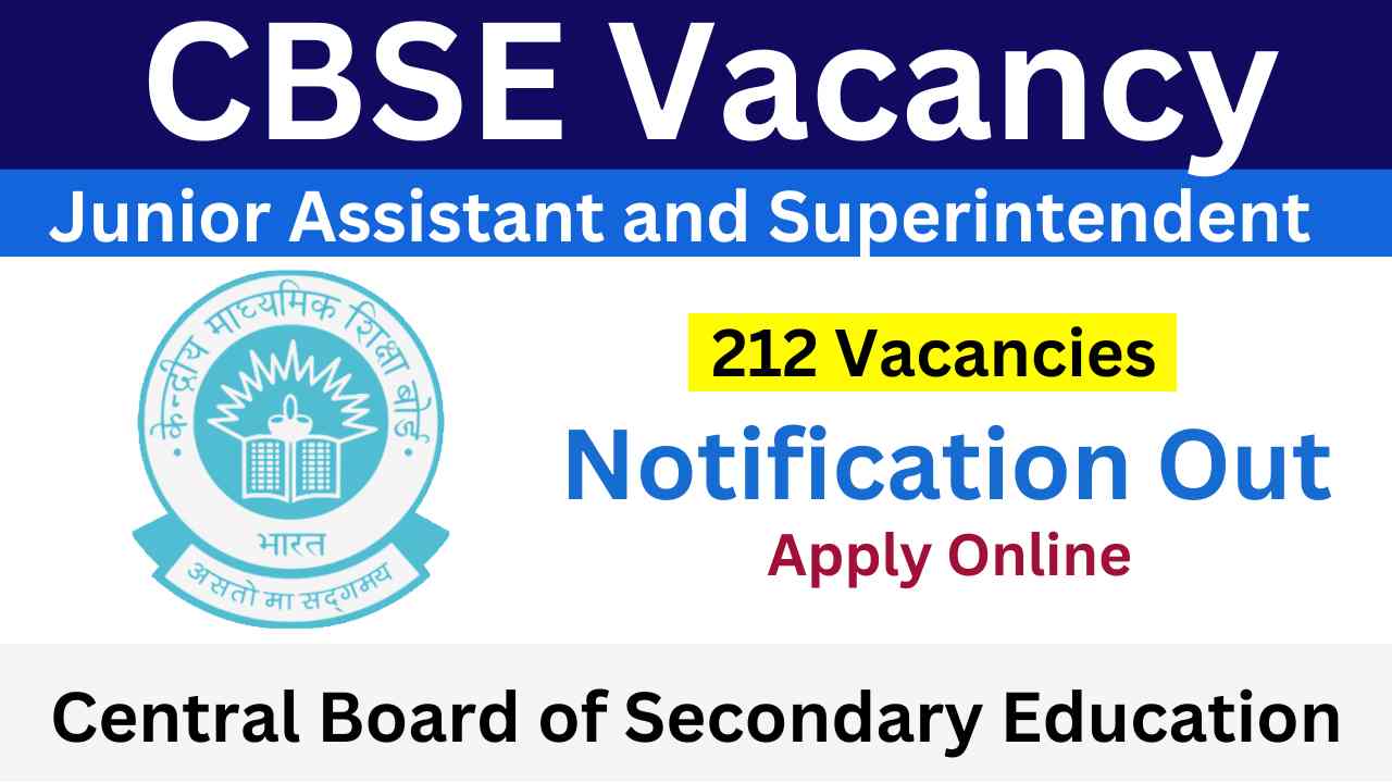 CBSE Junior Assistant & Superintendent Vacancy