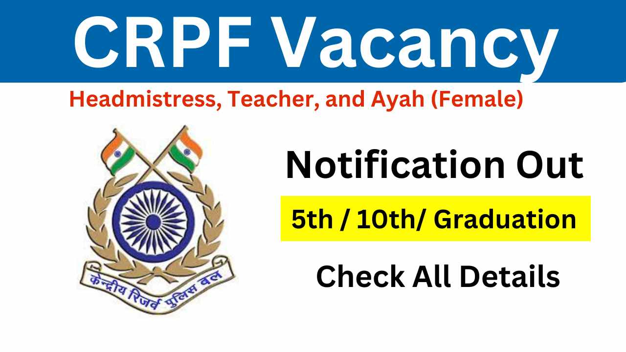 CRPF Female Vacancy