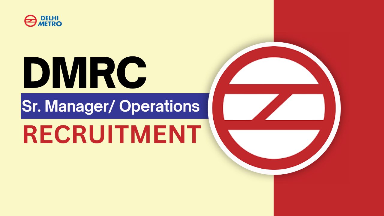 DMRC Senior Manager Vacancy