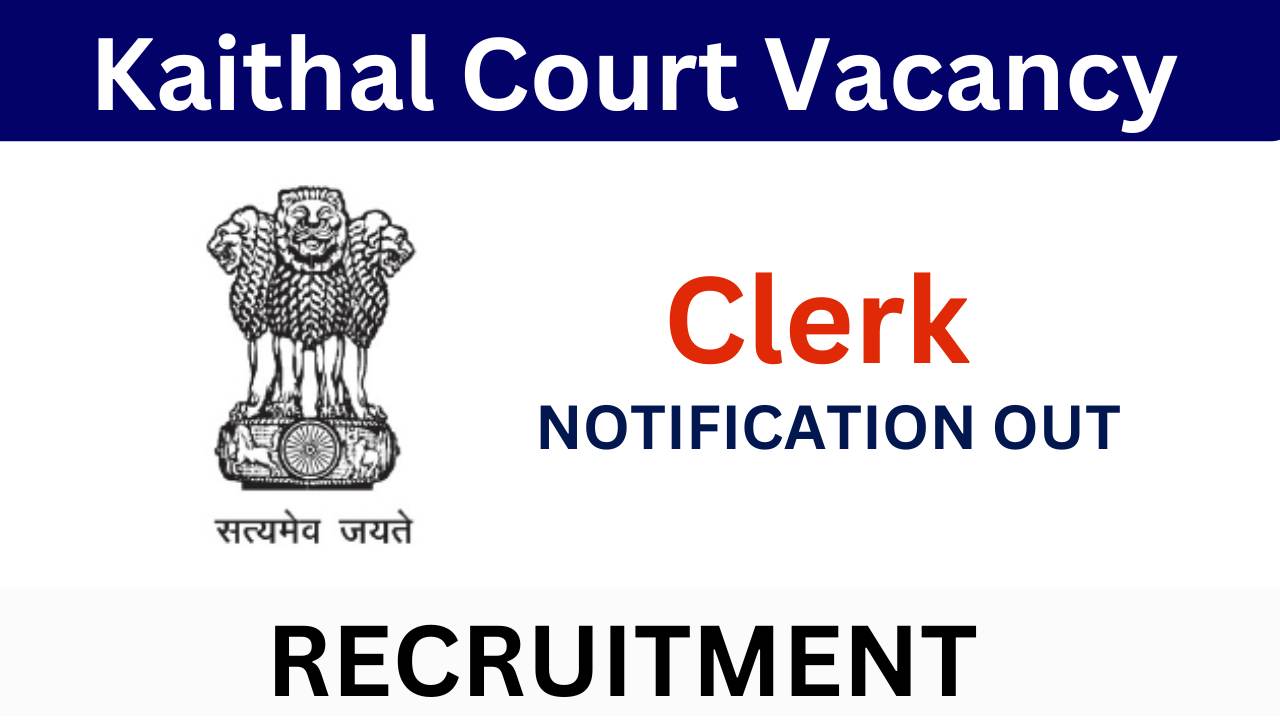 Kaithal Court Clerk Vacancy