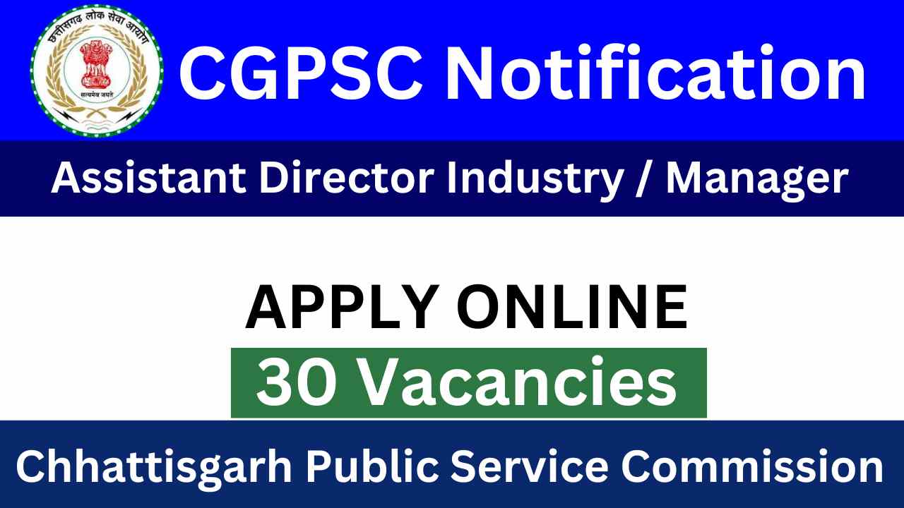 CGPSC Assistant Director Industry Vacancy