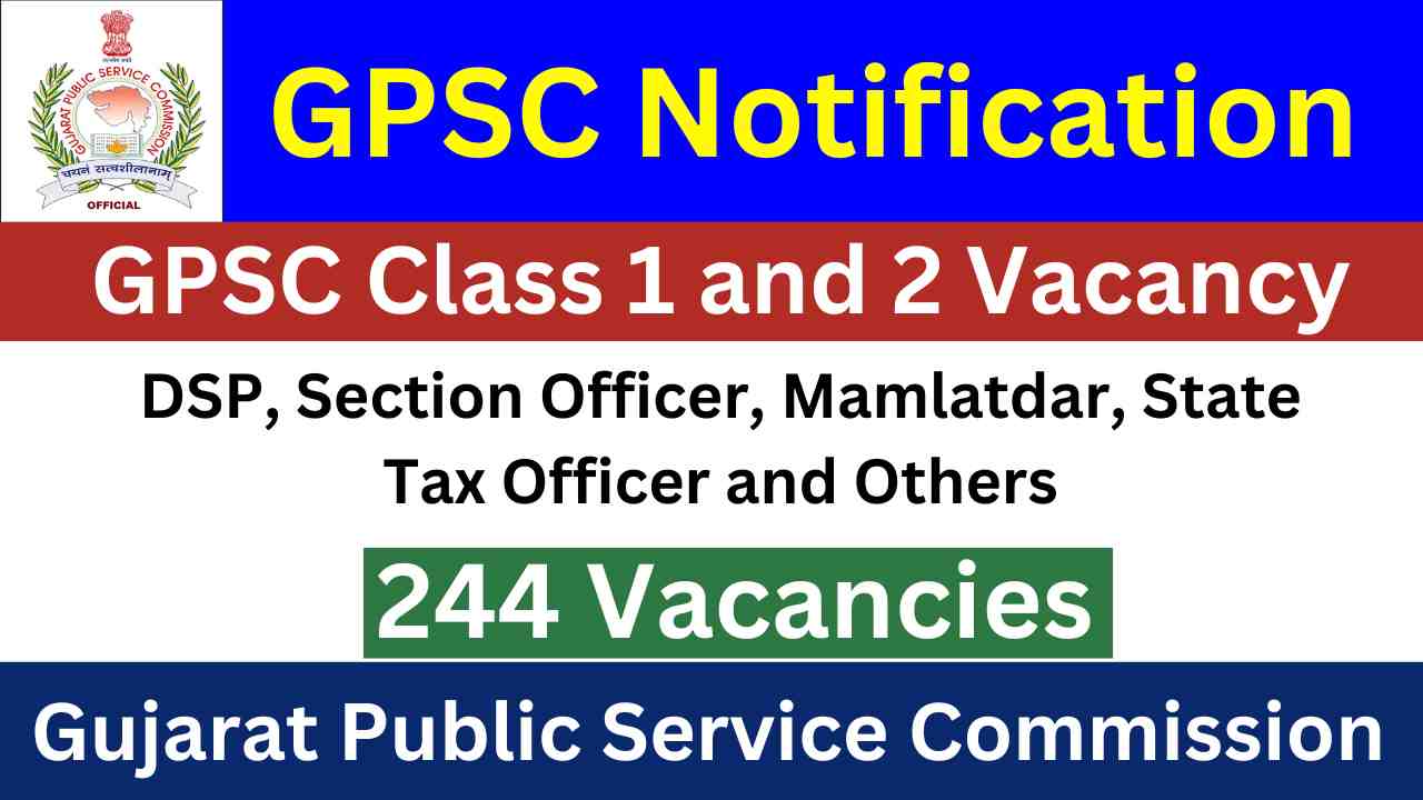 GPSC Class 1 and 2 Vacancy Notification