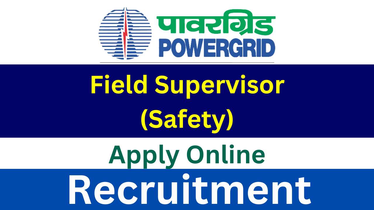 PGCIL Field Supervisor Vacancy