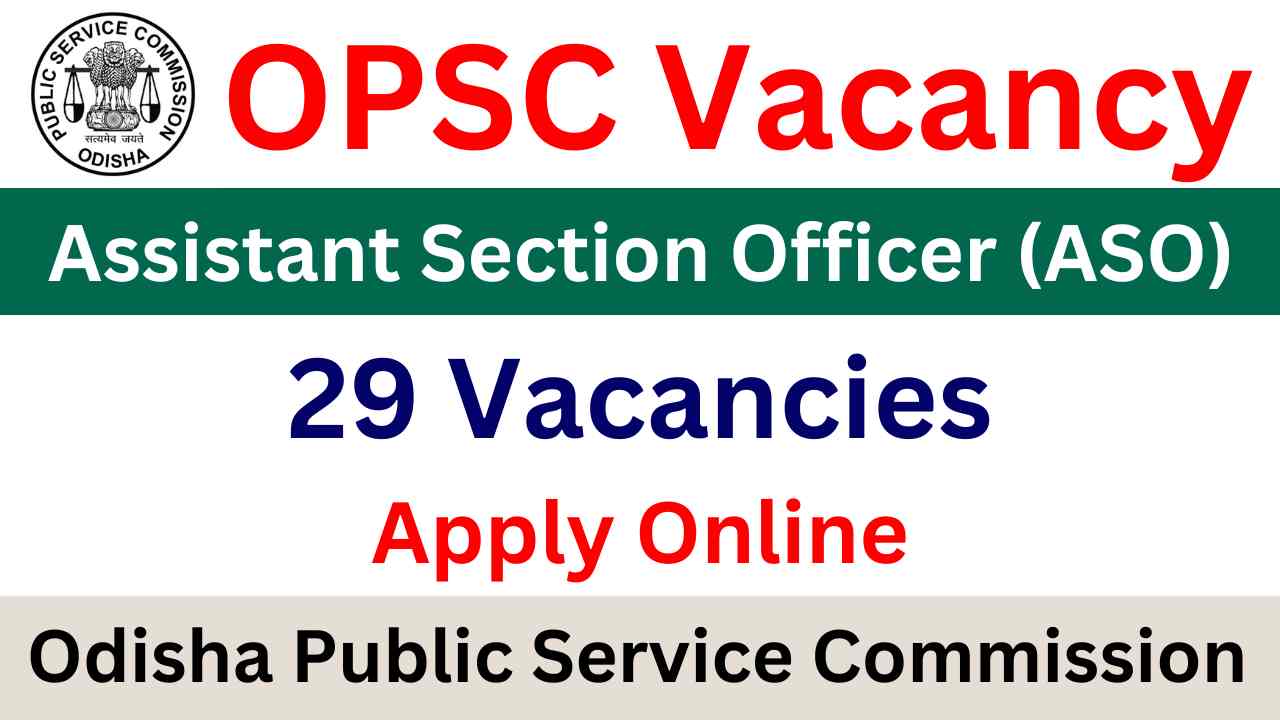 OPSC ASO Vacancy