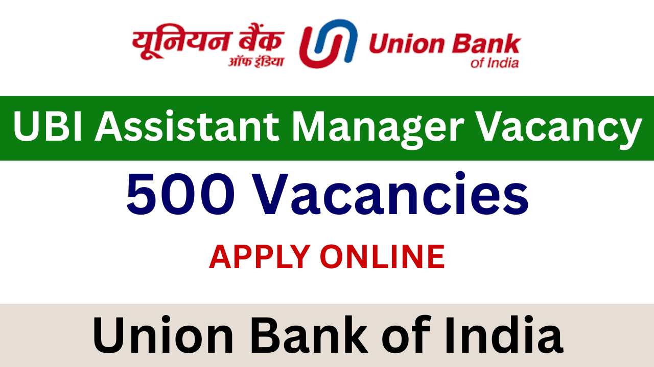 UBI Assistant Manager Vacancy