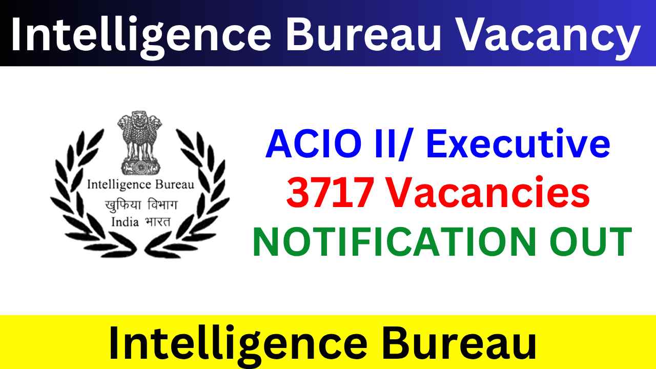 Intelligence Bureau IB ACIO Vacancy